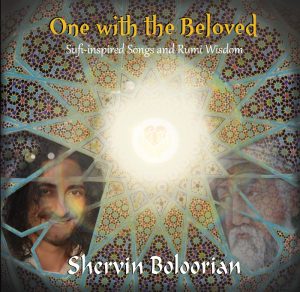 One with the Beloved Sufi Inspired Songs and Rumi Wisdom by Shervin Boloorian
